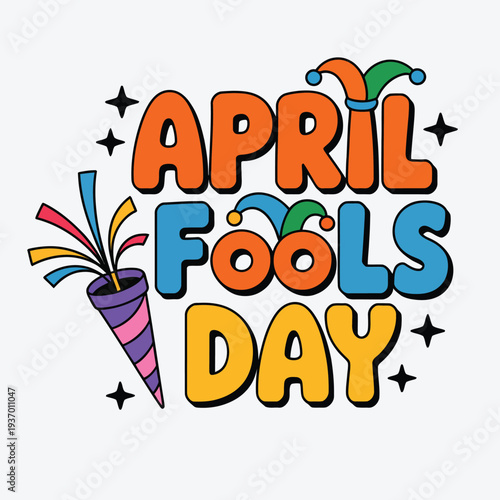 April Fools Day text with party popper and jester hats Keywords: april fools day, text