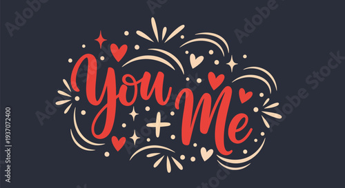 You and me calligraphy on dark background