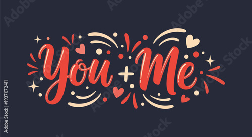 You and me calligraphy on dark background