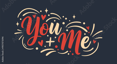 You and me handwritten text illustration