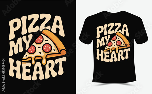 Pizza my heart retro t shirt design with pizza slice illustration