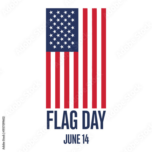 Celebrate American Flag Day June 14th: Stylized Vertical US Flag Illustration with FLAG DAY & JUNE 14 Text - Patriotic Holiday Graphic
