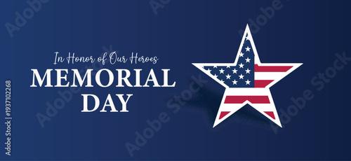 Memorial Day in Honor of Our Heroes with American Flag Star