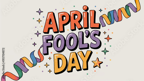 Colorful april fool's day celebration text with confetti and stars on beige background