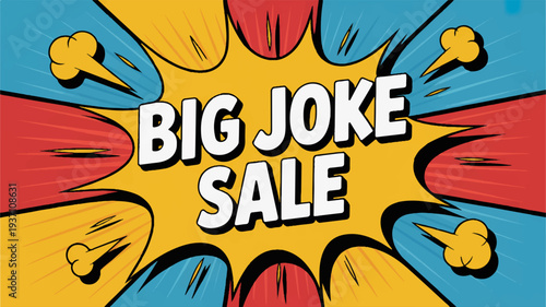 Vibrant comic book style sale sign with bold big joke sale text and dynamic colorful background