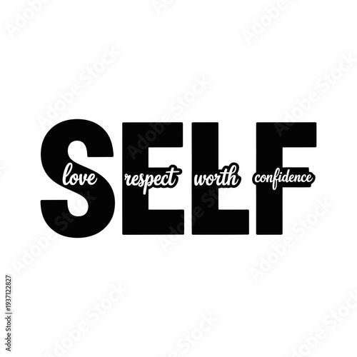 Self love and confidence motivational typography design with respect and worth
