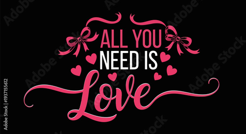 All you need is love vector typography