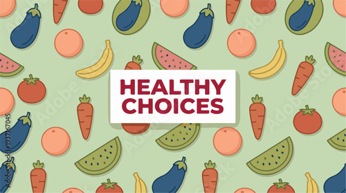 Healthy Food Pattern with Fresh Produce and Motivational Text