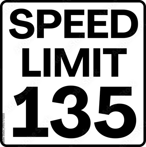 Speed Limit 135 mph Traffic Sign Vector