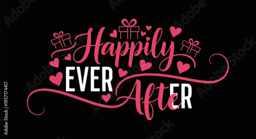 Happily ever after design on black