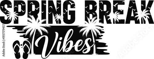 Spring Break Vibes Tropical Palm Trees and Flip Flops Graphic vacation summer