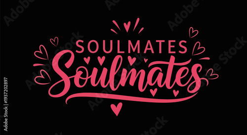 Soulmates text illustration on black background