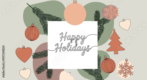 Minimalist happy holidays card with earth tone ornaments and pine
