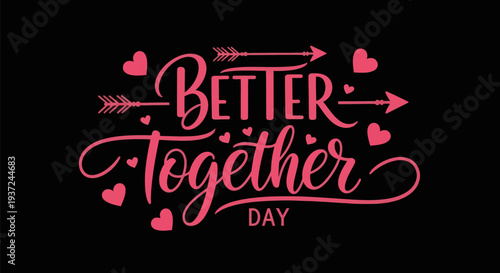 Better together day typography illustration