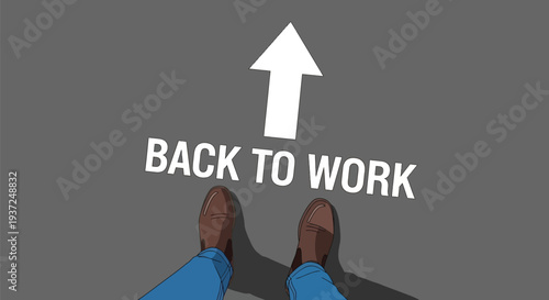 First person view of shoes on pavement with back to work sign