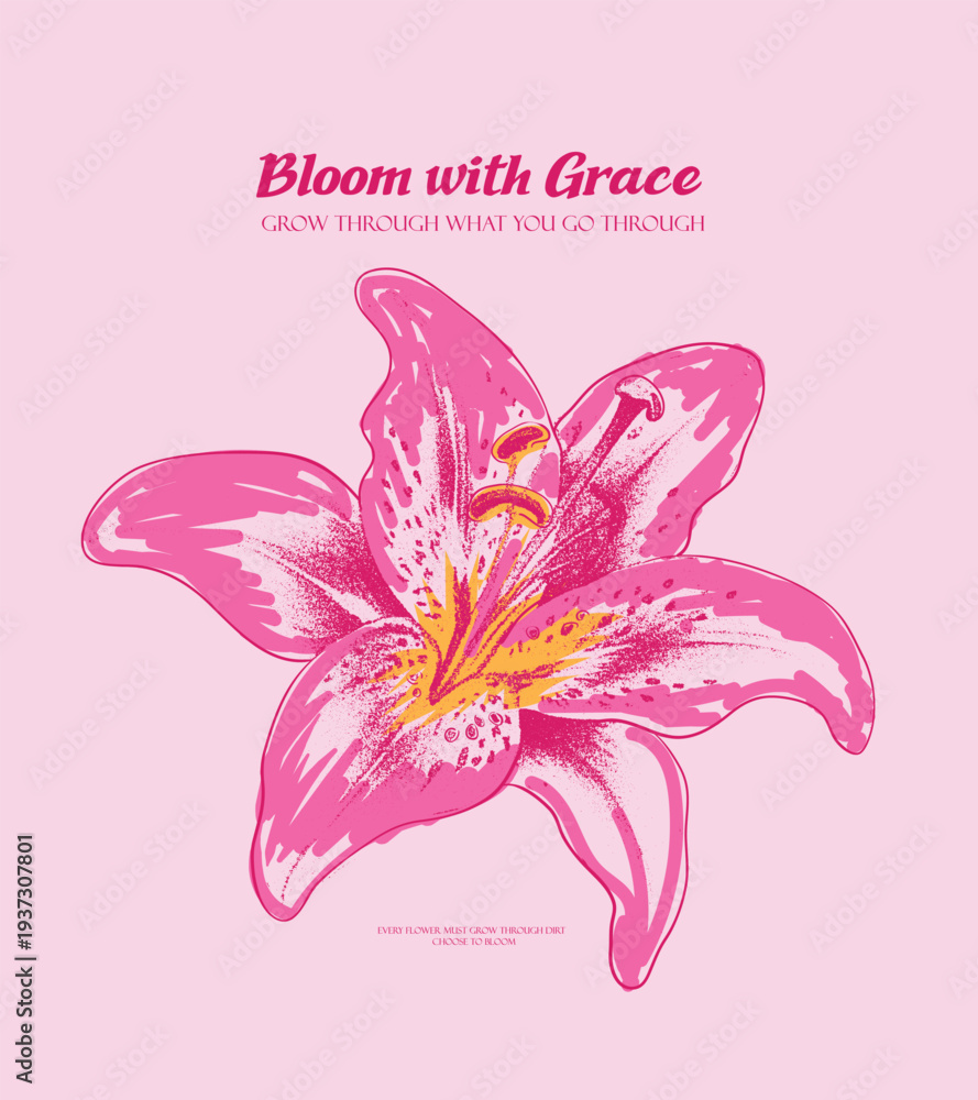 Fototapeta premium Summer tropical flower artwork for girl's women's tee tops, Typography Slogan Bloom with Grace text. pink background with hot pink floral. 