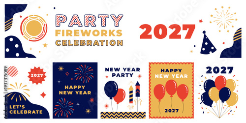 New Year 2027 Fireworks Party – Festive Celebration Graphics with Balloons, Confetti, Hats, and Colorful Holiday Designs for Posters & Event Promotions