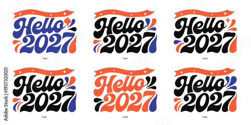 Hello 2027 – Bold Modern New Year Typography Designs with Colorful Decorative Elements for Posters, Shirts, Stickers & Digital Downloads