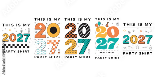 This Is My 2027 Party Shirt – Fun Bold New Year Graphic Tee Designs with Retro Patterns, Stars & Confetti for Shirts, Stickers & Digital Downloads