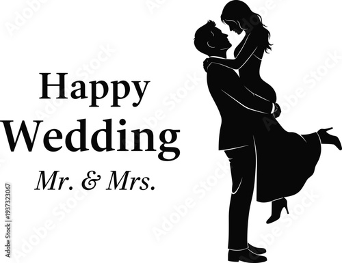Romantic wedding couple silhouette illustration with groom lifting bride and happy wedding mr and mrs text for invitations and greeting cards