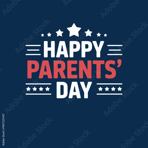 Stars and stripes text celebrates happy parents day holiday event.