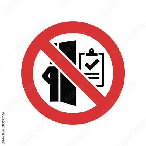 No entry sign prohibits accessing an area with a checklist document.
