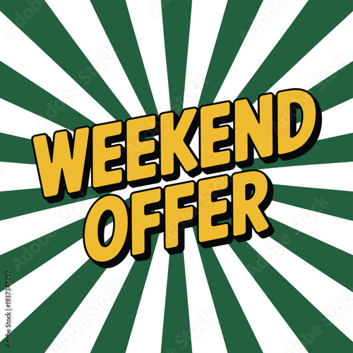 A graphic illustration announces a weekend offer with bold text.