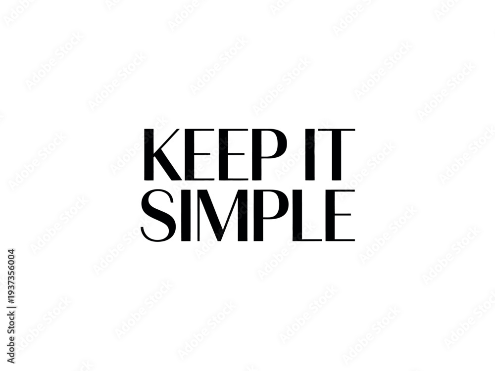 Obraz premium Minimalist Typography Keep It Simple Design