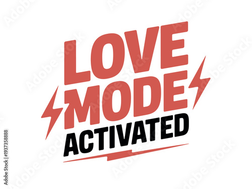 Love Mode Activated Typography Graphic Design