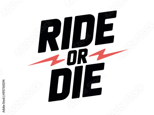 Ride or Die Typography Graphic with Red Lightning Bolts on White Background