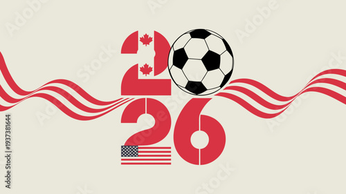 A vibrant graphic showcases the year 2026 integrating soccer canadian and american flags and flowing red ribbons symbolizing a united event high quality professional detailed modern