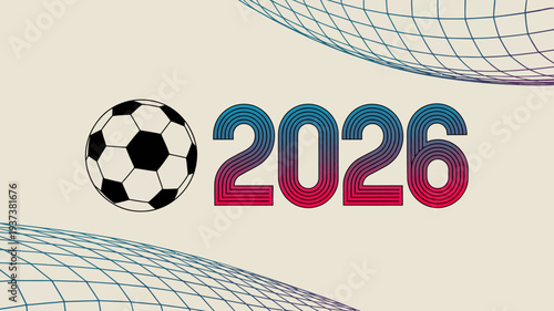 A promotional graphic features a soccer ball alongside the bold stylized number 2026 suggesting a future sporting event high quality professional detailed modern elegant stylish clean
