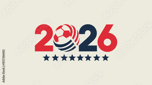 A vibrant graphic displays the numbers 2026 with a soccer ball integrated into the design along with five stars below high quality professional detailed modern elegant