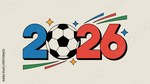 A vibrant illustration showcases the number 2026 integrated with a soccer ball celebrating an upcoming sporting event or championship high quality professional detailed modern elegant stylish