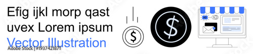 E-commerce, financial transactions, online shopping, digital marketplace, currency exchange, business management. Storefront, dollar symbols and payment icons. E-commerce and financial transactions