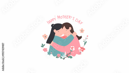 A heartwarming illustration of two women, likely a mother and daughter, embracing with flowers and 'Happy Mother's Day' text, symbolizing love and appreciation.