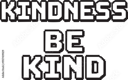 Inspirational kindness message be kind typography graphic