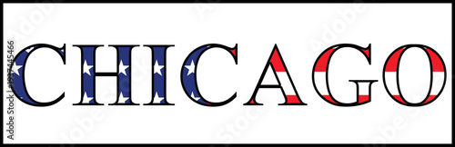 Chicago text filled with American flag pattern representing patriotism, United States identity, and connection to the major Illinois city.