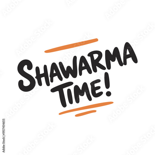 Shawarma Time hand drawn brush lettering, bold modern typography illustration isolated on white background, street food concept.