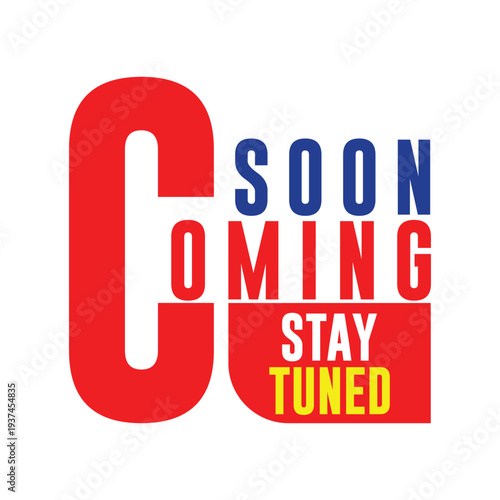 Coming Soon Stay Tuned Typography Vector Announcement Banner