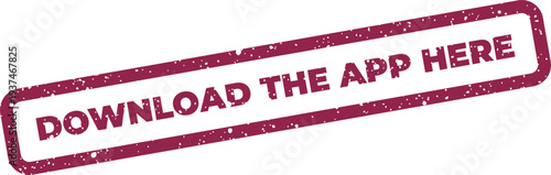 Download application here button with aged texture for digital user interface elements
