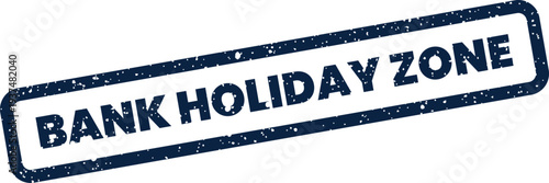 Fényképezés Grunge effect rectangular seal indicating a designated bank holiday period for r