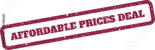 Konstfotografi Grunge effect rectangular stamp with the text affordable prices deal, great for