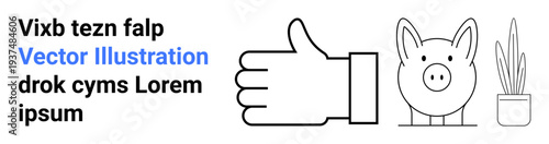 Finance savings, minimalism, eco-friendly lifestyle, positive feedback, simplicity, and productivity. A thumbs-up, piggy bank and potted plant. Finance savings and minimalism concept