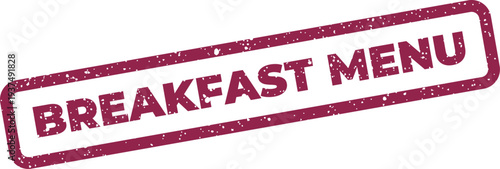 Картината върху платно Grunge texture rubber stamp showing BREAKFAST MENU text, perfect for restaurant