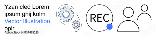 Technology, recording, teamwork, user collaboration, digital systems, organization. Gear icons with REC symbol and two user outlines. Recording and teamwork conceptualized in design