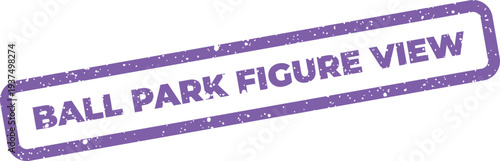 Fotografija Grunge textured rubber stamp vector displaying the phrase BALL PARK FIGURE VIEW,