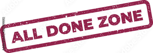 Foto Grunge vector stamp featuring the phrase all done zone, conveying a sense of fin