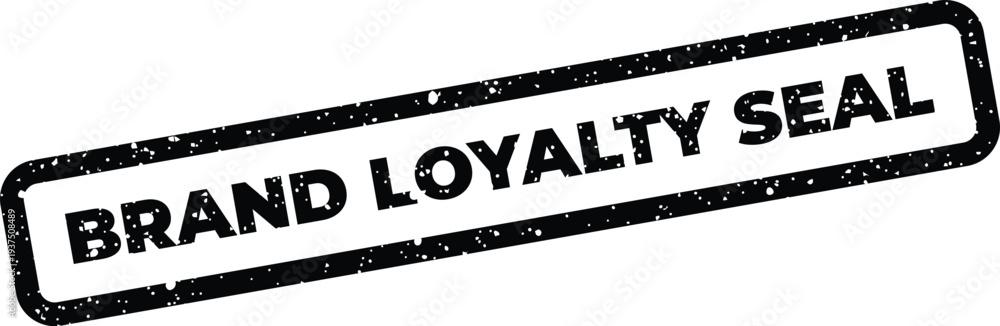 Fototapeta premium Grungy rectangular stamp featuring Brand Loyalty Seal, signifying a commitment to client trust