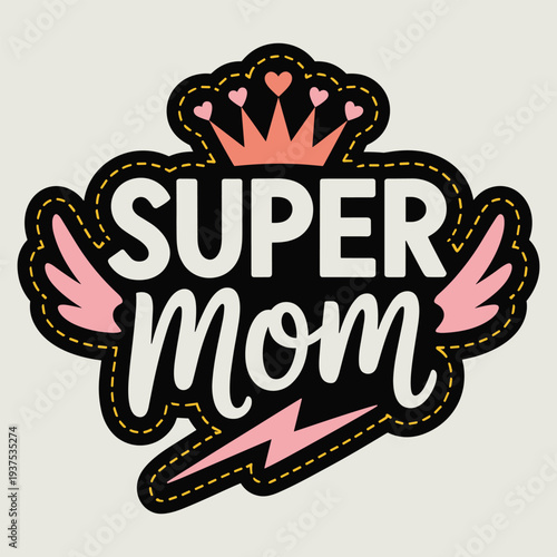 Vibrant Super Mom badge with crown and wings for Mother's Day